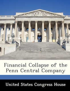 Financial Collapse Of The Penn Central Company