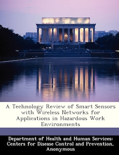 Front cover_A Technology Review Of Smart Sensors With Wireless Networks For Applications In Hazardous Work Environments