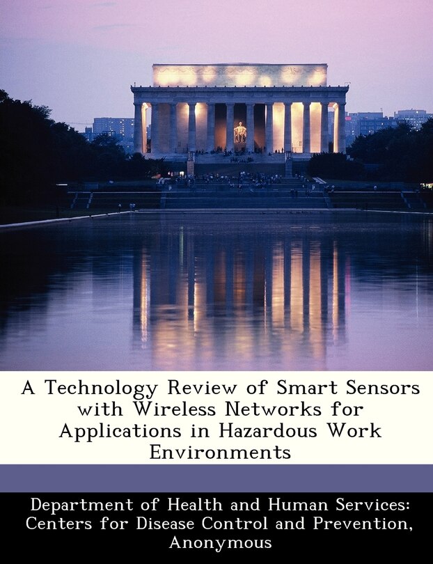 Front cover_A Technology Review Of Smart Sensors With Wireless Networks For Applications In Hazardous Work Environments