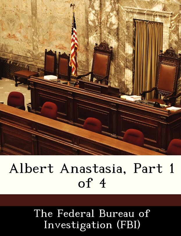 Front cover_Albert Anastasia, Part 1 Of 4