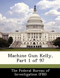 Front cover_Machine Gun Kelly, Part 1 Of 97