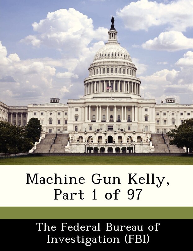 Front cover_Machine Gun Kelly, Part 1 Of 97