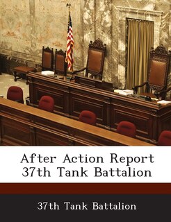 Front cover_After Action Report 37th Tank Battalion
