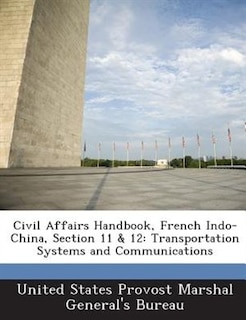 Civil Affairs Handbook, French Indo-china, Section 11 & 12: Transportation Systems And Communications