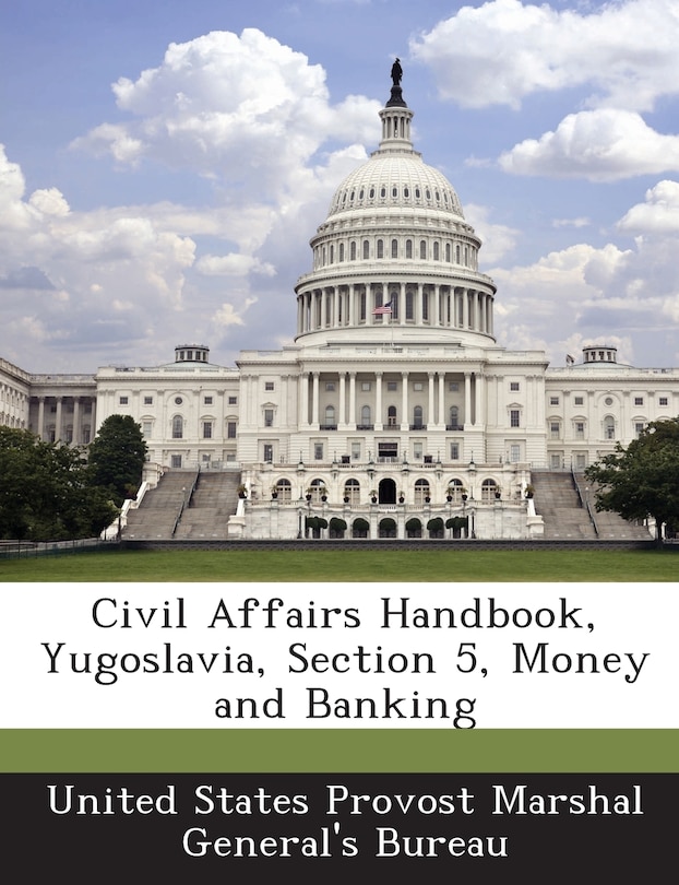 Front cover_Civil Affairs Handbook, Yugoslavia, Section 5, Money And Banking