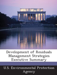 Development Of Residuals Management Strategies Executive Summary