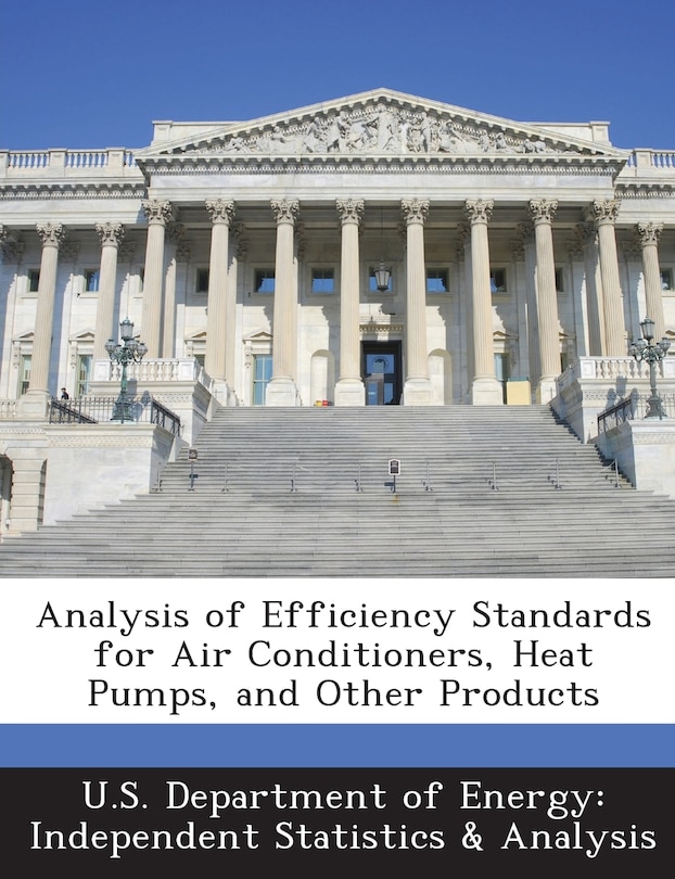 Couverture_Analysis Of Efficiency Standards For Air Conditioners, Heat Pumps, And Other Products