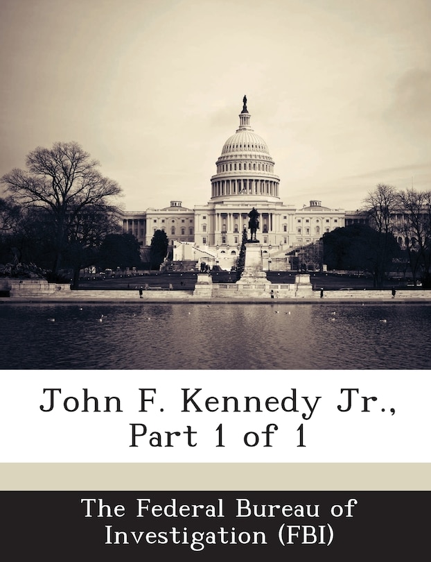 Front cover_John F. Kennedy Jr., Part 1 Of 1