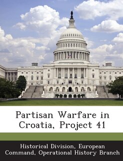 Partisan Warfare In Croatia, Project 41