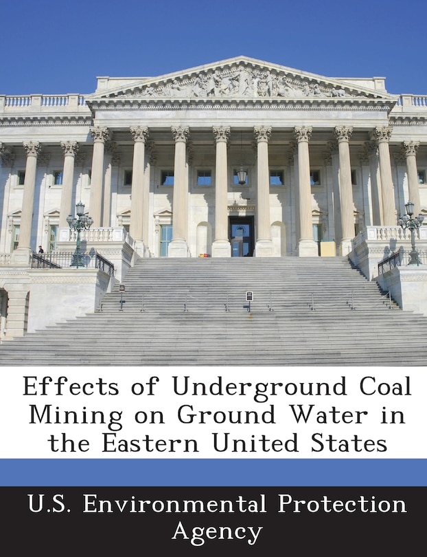 Front cover_Effects Of Underground Coal Mining On Ground Water In The Eastern United States