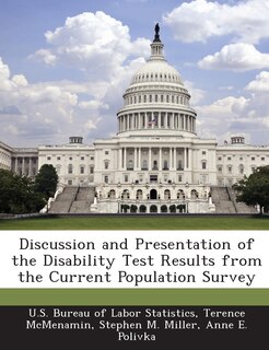 Front cover_Discussion And Presentation Of The Disability Test Results From The Current Population Survey