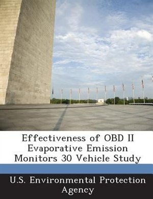 Effectiveness Of Obd Ii Evaporative Emission Monitors 30 Vehicle Study