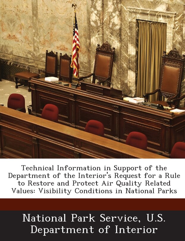 Front cover_Technical Information In Support Of The Department Of The Interior's Request For A Rule To Restore And Protect Air Quality Related Values