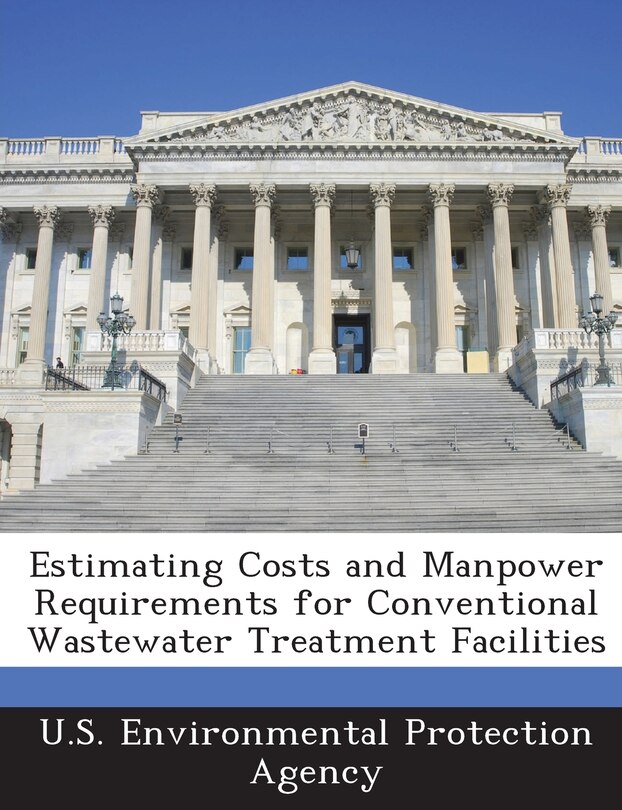 Front cover_Estimating Costs And Manpower Requirements For Conventional Wastewater Treatment Facilities