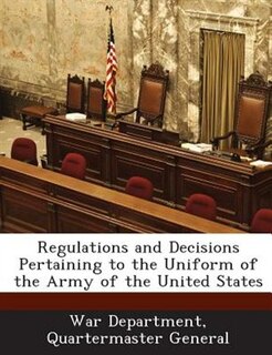 Couverture_Regulations And Decisions Pertaining To The Uniform Of The Army Of The United States