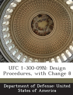 Ufc 1-300-09n: Design Procedures, With Change 8