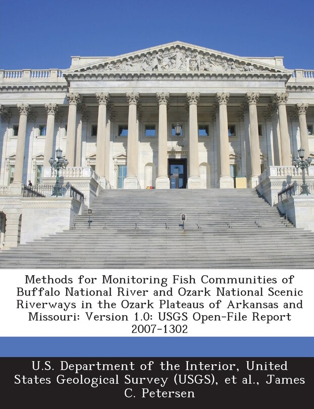 Couverture_Methods For Monitoring Fish Communities Of Buffalo National River And Ozark National Scenic Riverways In The Ozark Plateaus Of Arkansas And Missouri