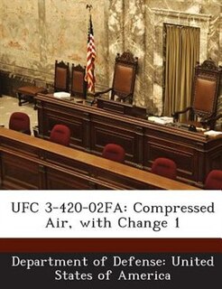 Ufc 3-420-02fa: Compressed Air, With Change 1