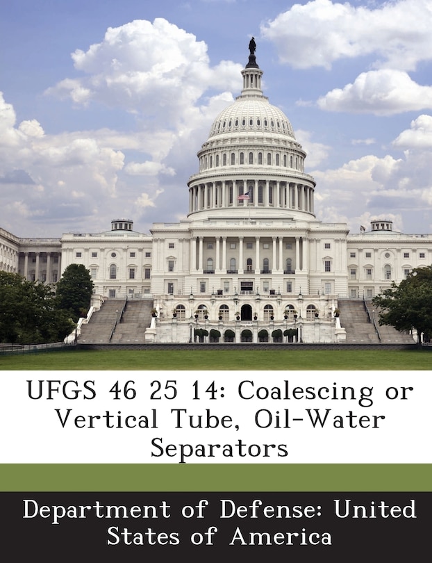 Ufgs 46 25 14: Coalescing Or Vertical Tube, Oil-water Separators