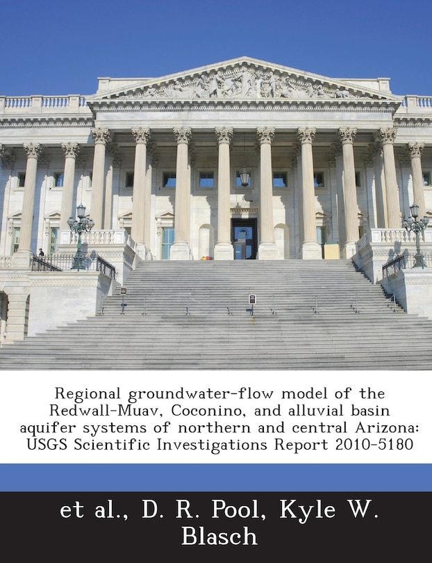 Front cover_Regional Groundwater-flow Model Of The Redwall-muav, Coconino, And Alluvial Basin Aquifer Systems Of Northern And Central Arizona