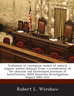 Couverture_Evaluation Of Conceptual Models Of Natural Organic Matter (humus) From A Consideration Of The Chemical And Biochemical Processes Of Humification