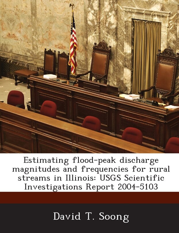 Front cover_Estimating Flood-peak Discharge Magnitudes And Frequencies For Rural Streams In Illinois