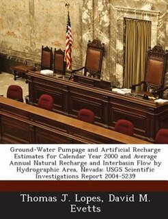 Couverture_Ground-water Pumpage And Artificial Recharge Estimates For Calendar Year 2000 And Average Annual Natural Recharge And Interbasin Flow By Hydrographic Area, Nevada