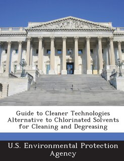Couverture_Guide To Cleaner Technologies Alternative To Chlorinated Solvents For Cleaning And Degreasing