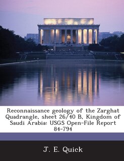Front cover_Reconnaissance Geology Of The Zarghat Quadrangle, Sheet 26/40 B, Kingdom Of Saudi Arabia