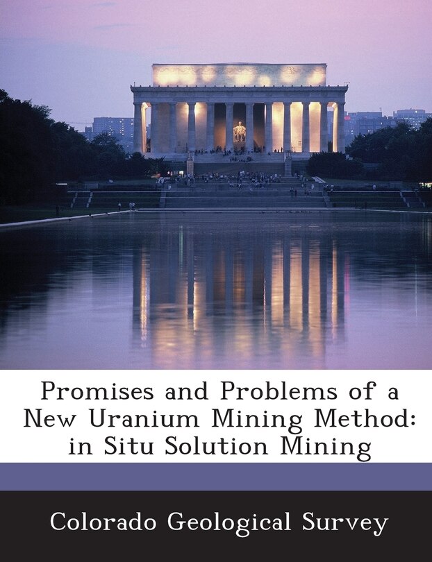 Front cover_Promises And Problems Of A New Uranium Mining Method