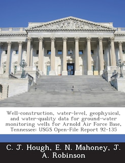 Front cover_Well-construction, Water-level, Geophysical, And Water-quality Data For Ground-water Monitoring Wells For Arnold Air Force Base, Tennessee