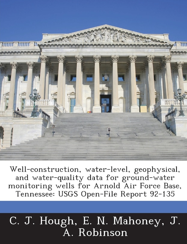 Front cover_Well-construction, Water-level, Geophysical, And Water-quality Data For Ground-water Monitoring Wells For Arnold Air Force Base, Tennessee