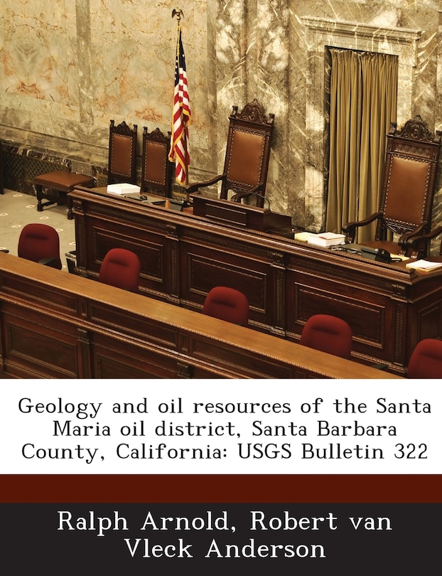 Front cover_Geology And Oil Resources Of The Santa Maria Oil District, Santa Barbara County, California