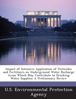 Front cover_Impact Of Intensive Application Of Pesticides And Fertilizers On Underground Water Recharge Areas Which May Contribute To Drinking Water Supplies
