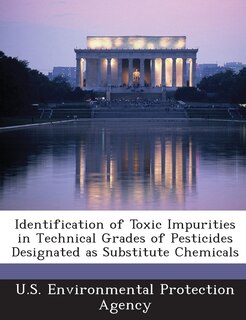 Front cover_Identification Of Toxic Impurities In Technical Grades Of Pesticides Designated As Substitute Chemicals