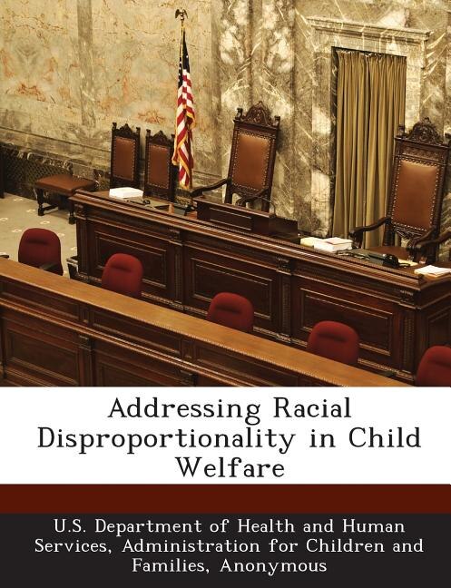 Front cover_Addressing Racial Disproportionality In Child Welfare