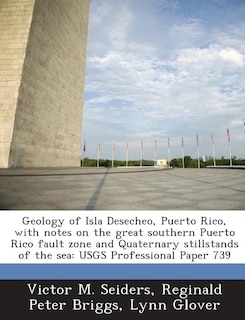 Front cover_Geology Of Isla Desecheo, Puerto Rico, With Notes On The Great Southern Puerto Rico Fault Zone And Quaternary Stillstands Of The Sea