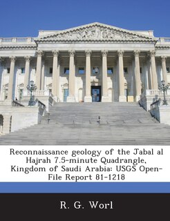 Couverture_Reconnaissance Geology Of The Jabal Al Hajrah 7.5-minute Quadrangle, Kingdom Of Saudi Arabia