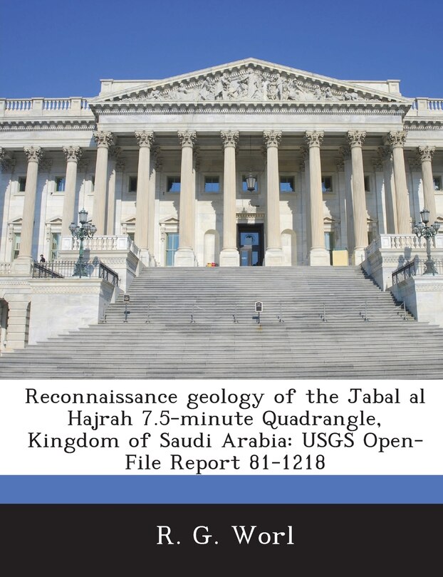 Couverture_Reconnaissance Geology Of The Jabal Al Hajrah 7.5-minute Quadrangle, Kingdom Of Saudi Arabia