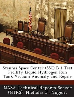 Front cover_Stennis Space Center (ssc) B-1 Test Facility Liquid Hydrogen Run Tank Vacuum Anomaly And Repair