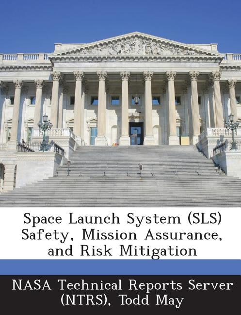 Couverture_Space Launch System (sls) Safety, Mission Assurance, And Risk Mitigation