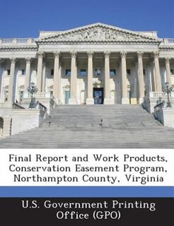 Front cover_Final Report And Work Products, Conservation Easement Program, Northampton County, Virginia