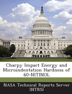 Couverture_Charpy Impact Energy And Microindentation Hardness Of 60-nitinol