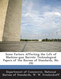 Front cover_Some Factors Affecting The Life Of Machine-gun Barrels