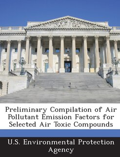 Front cover_Preliminary Compilation Of Air Pollutant Emission Factors For Selected Air Toxic Compounds