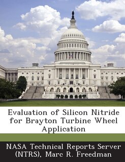 Front cover_Evaluation Of Silicon Nitride For Brayton Turbine Wheel Application