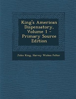 Front cover_King's American Dispensatory, Volume 1