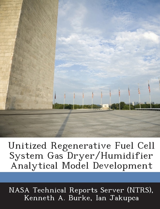 Front cover_Unitized Regenerative Fuel Cell System Gas Dryer/humidifier Analytical Model Development