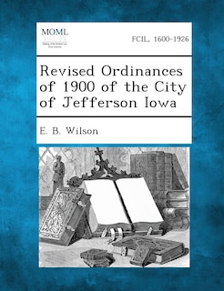 Couverture_Revised Ordinances Of 1900 Of The City Of Jefferson Iowa
