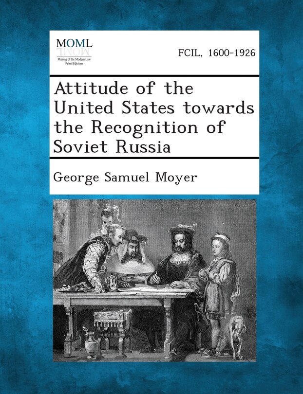 Front cover_Attitude Of The United States Towards The Recognition Of Soviet Russia